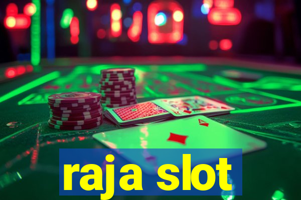 raja slot