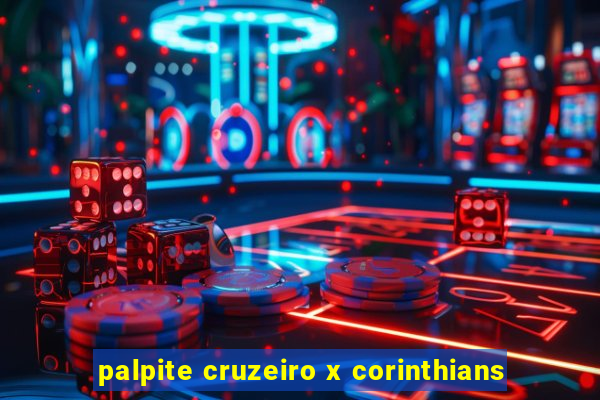 palpite cruzeiro x corinthians