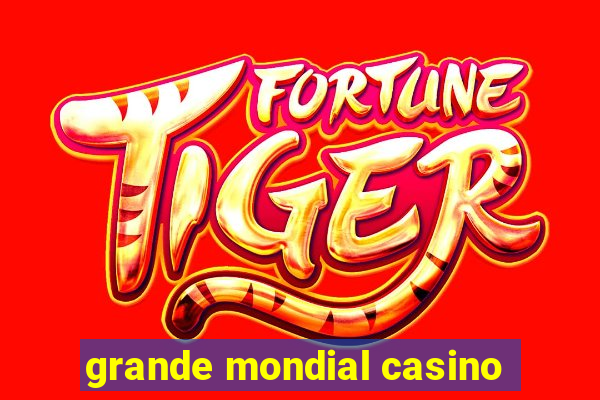 grande mondial casino