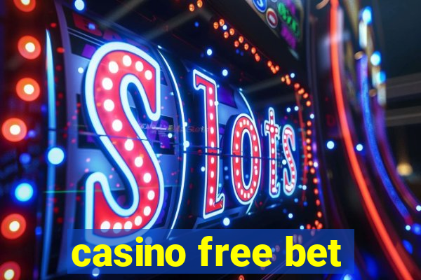 casino free bet