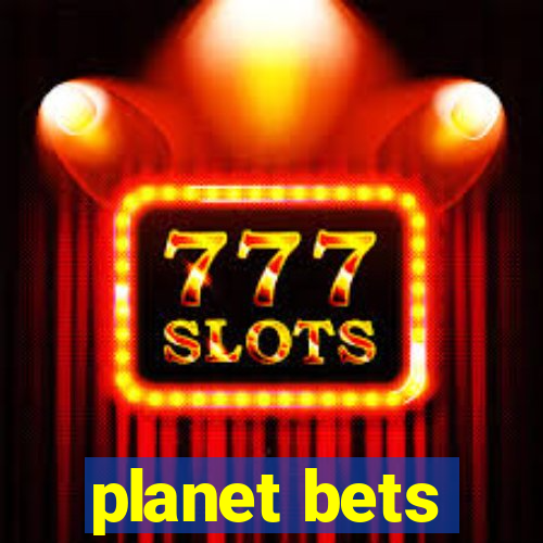 planet bets