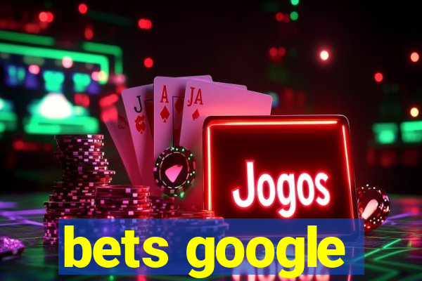 bets google