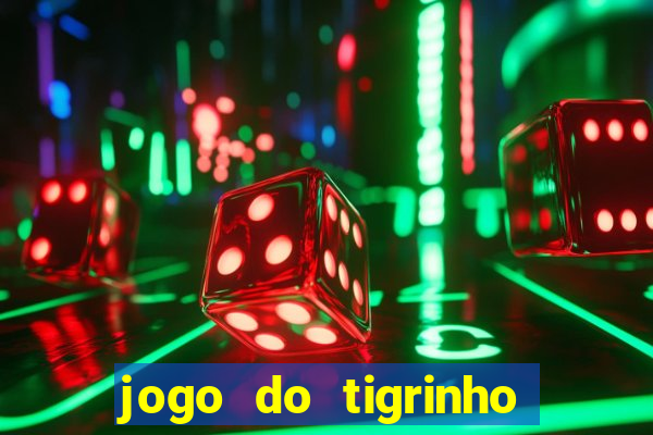 jogo do tigrinho que n?o é brasileiro