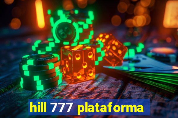 hill 777 plataforma