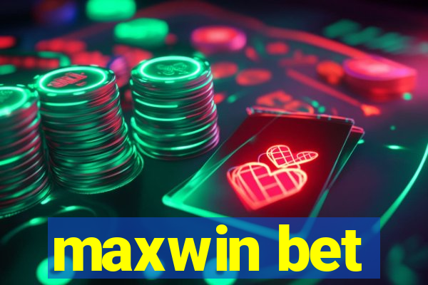 maxwin bet