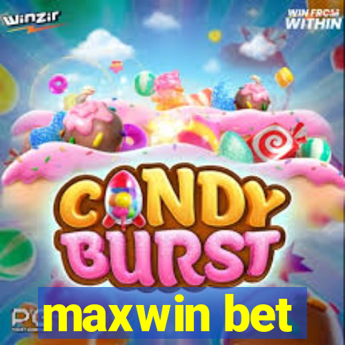 maxwin bet