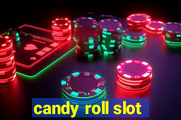 candy roll slot