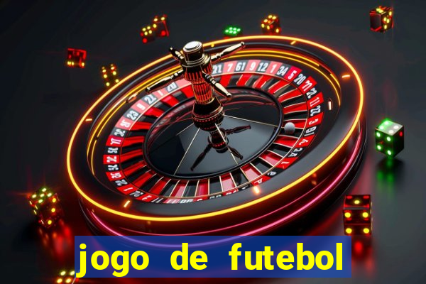 jogo de futebol valendo dinheiro