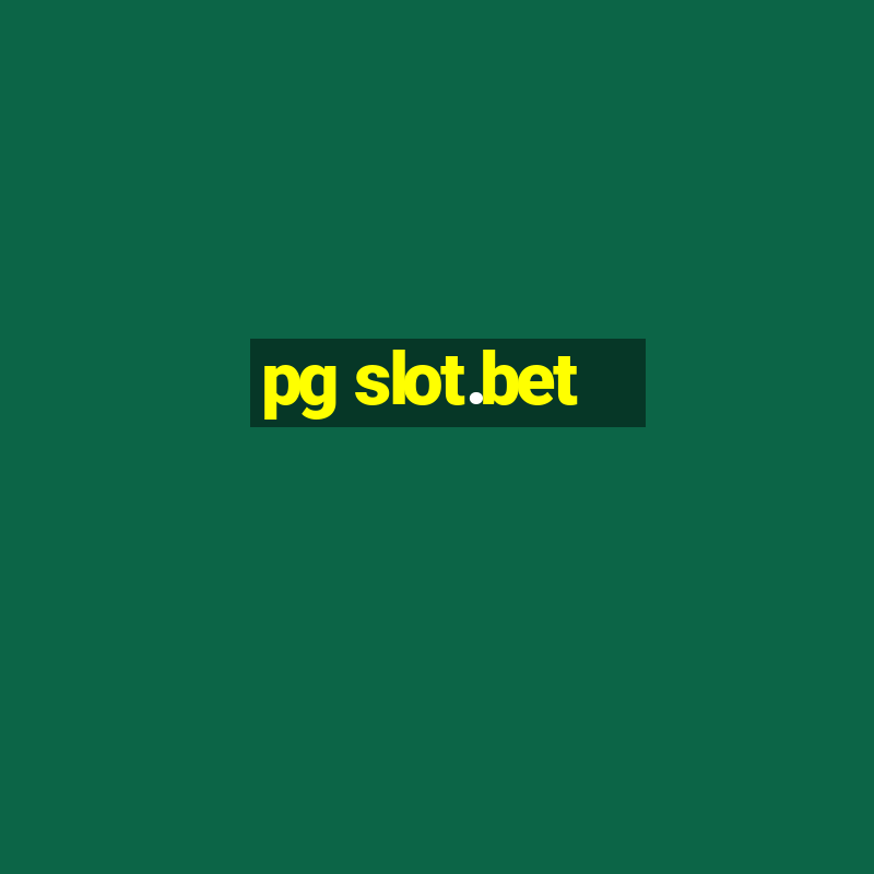 pg slot.bet