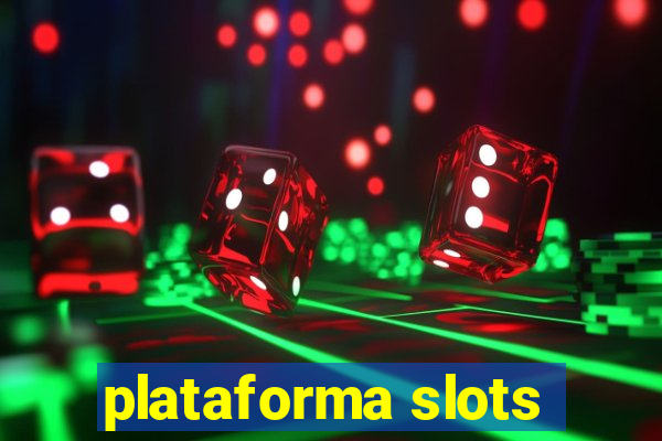 plataforma slots