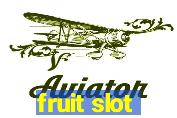 fruit slot