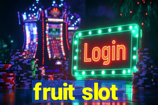 fruit slot