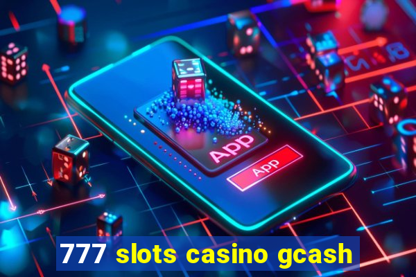 777 slots casino gcash