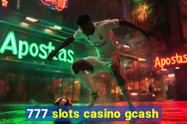 777 slots casino gcash