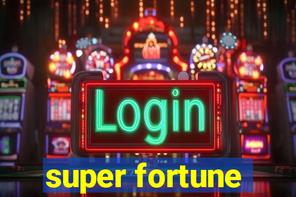 super fortune