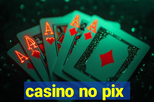 casino no pix