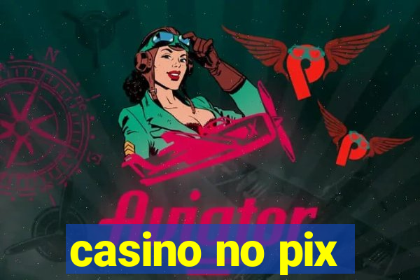 casino no pix