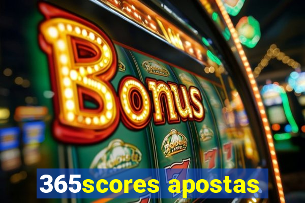 365scores apostas