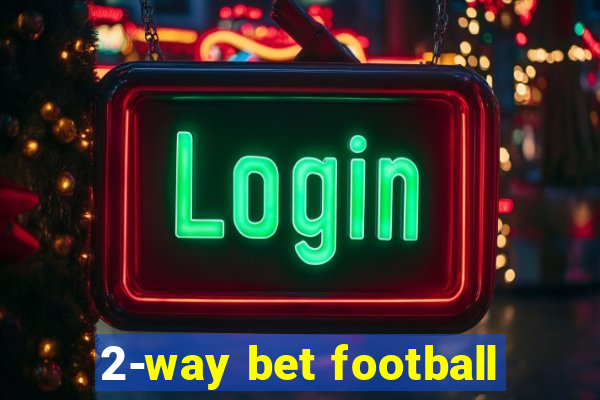 2-way bet football