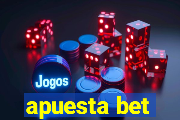 apuesta bet