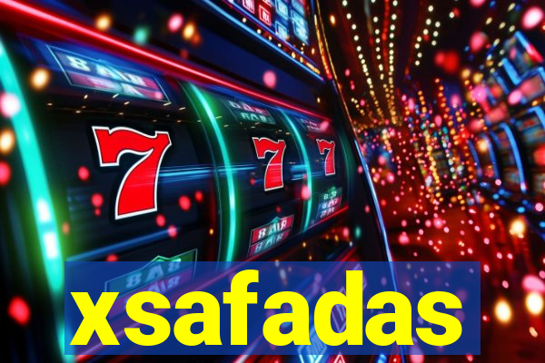 xsafadas