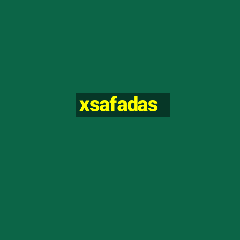 xsafadas