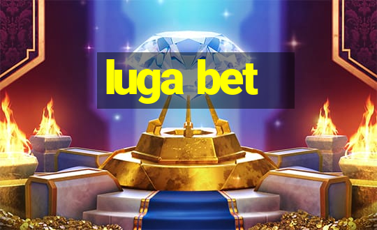 luga bet