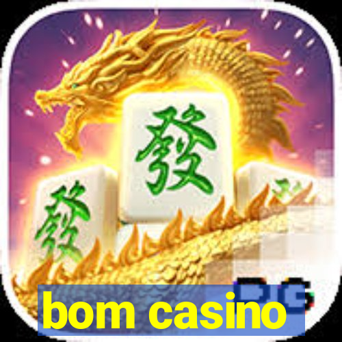 bom casino