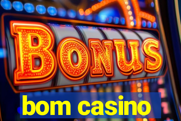 bom casino