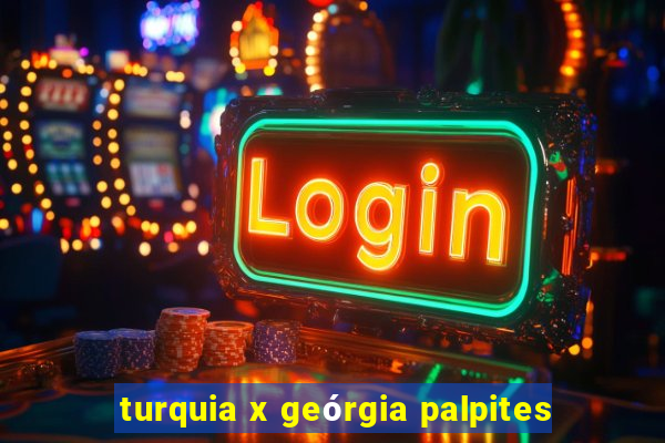 turquia x geórgia palpites