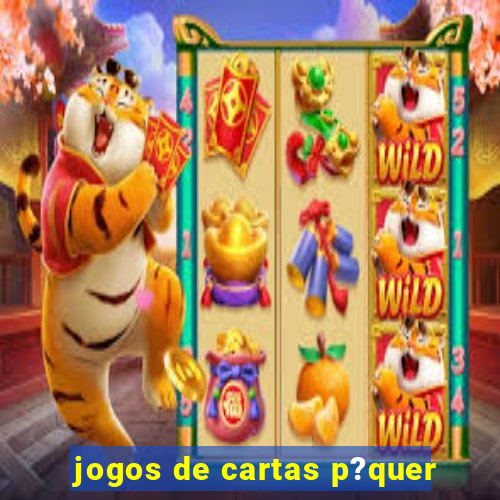 jogos de cartas p?quer