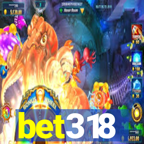 bet318