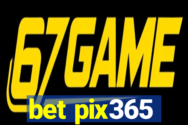 bet pix365