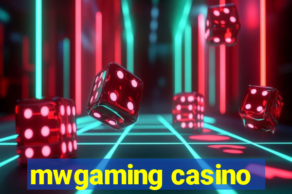 mwgaming casino