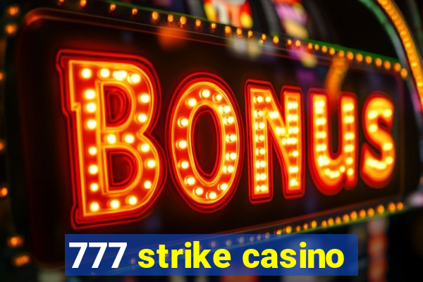 777 strike casino