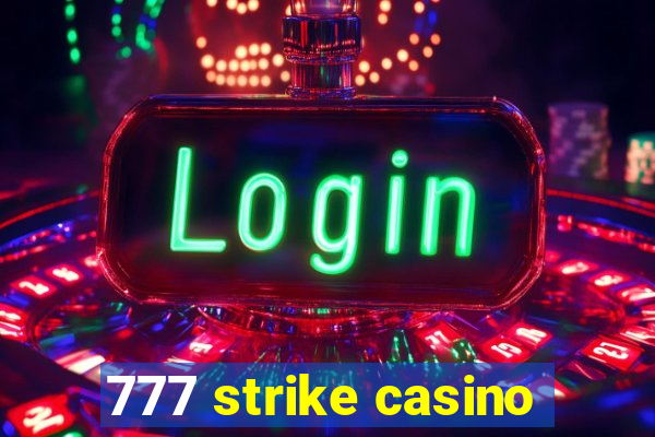 777 strike casino