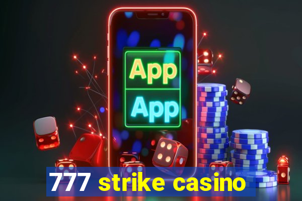 777 strike casino