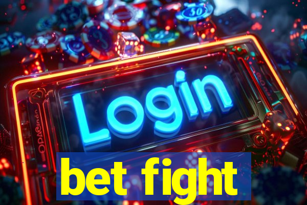 bet fight