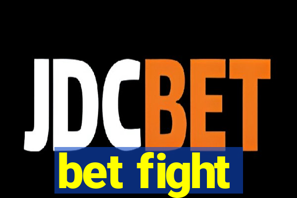 bet fight