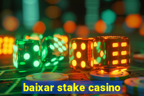 baixar stake casino