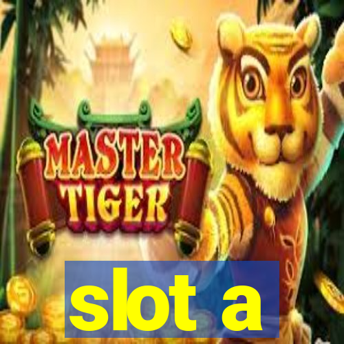 slot a