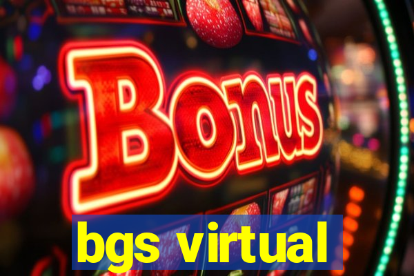 bgs virtual