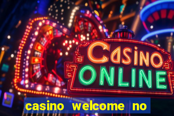 casino welcome no deposit bonus