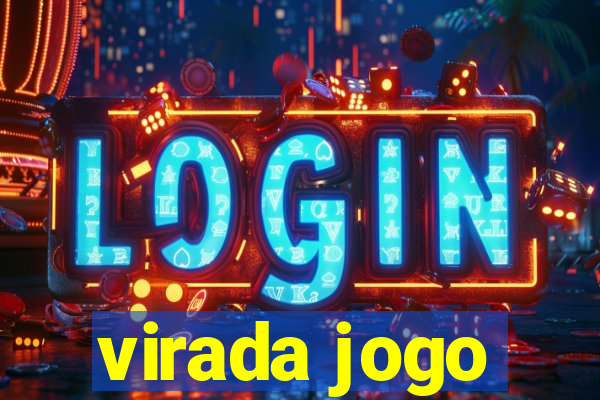 virada jogo