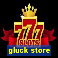 gluck store