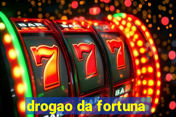 drogao da fortuna