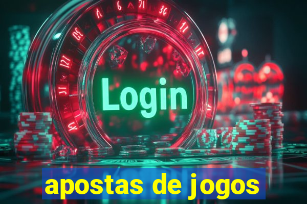 apostas de jogos