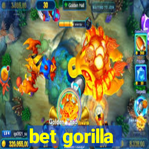 bet gorilla