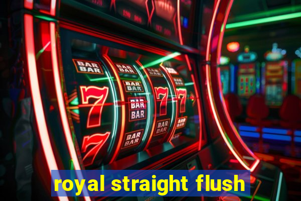 royal straight flush