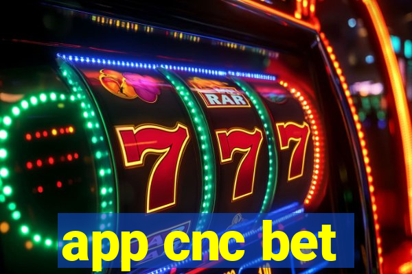 app cnc bet